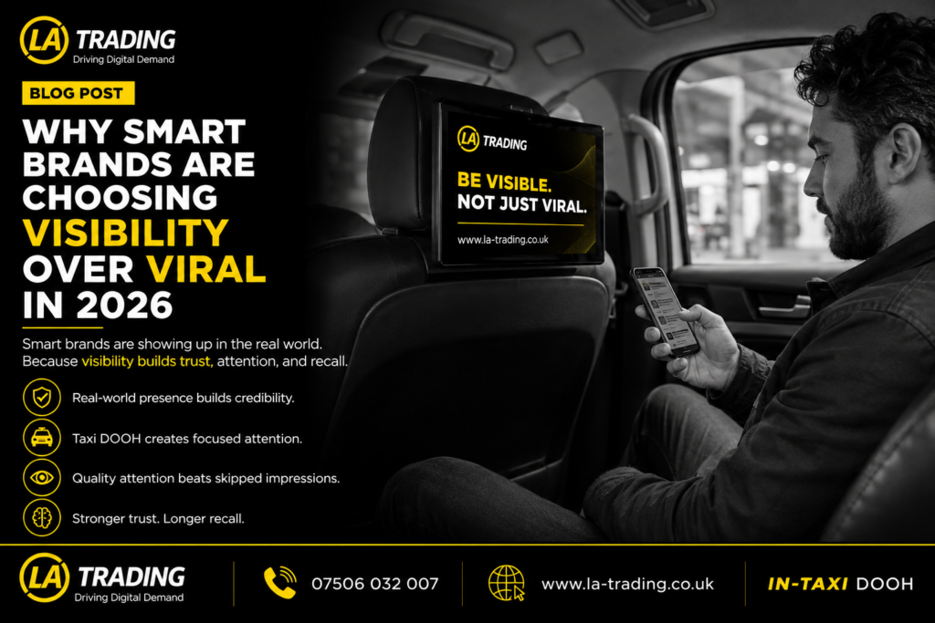 Why Smart Brands Are Choosing Visibility Over Viral in 2026 - La Trading Taxi Advertising (C)