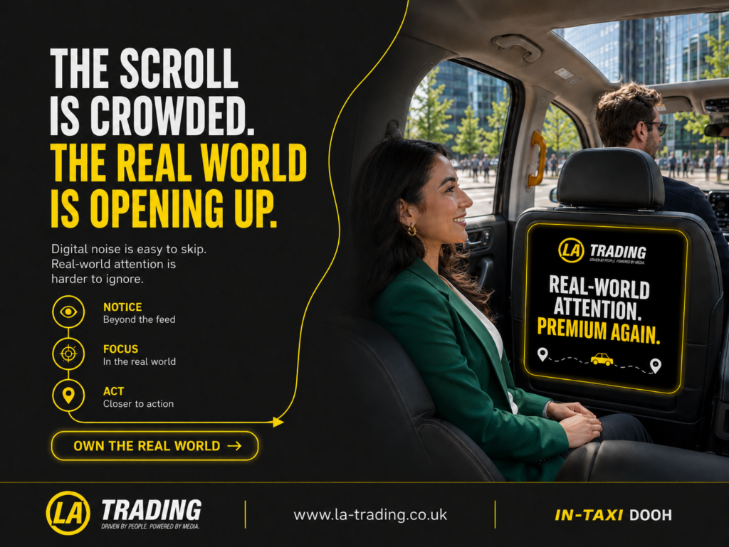 The Scroll Is Crowded The Real World Is Opening Up - La Trading Taxi Advertising (C)