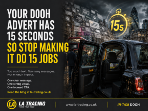 Your DOOH Advert Has 15 Seconds So Stop Making It Do 15 Jobs